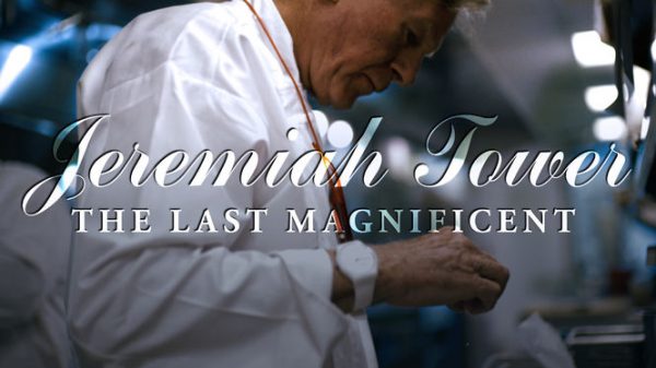 Jeremiah Tower: The Last Magnificent