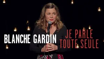 Blanche Gardin : Je parle toute seule