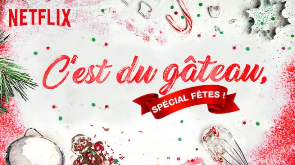 C'est du gâteau : Spécial Fêtes !