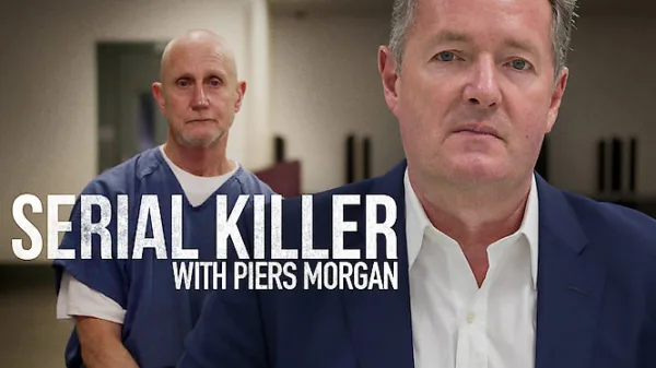 Serial Killer with Piers Morgan