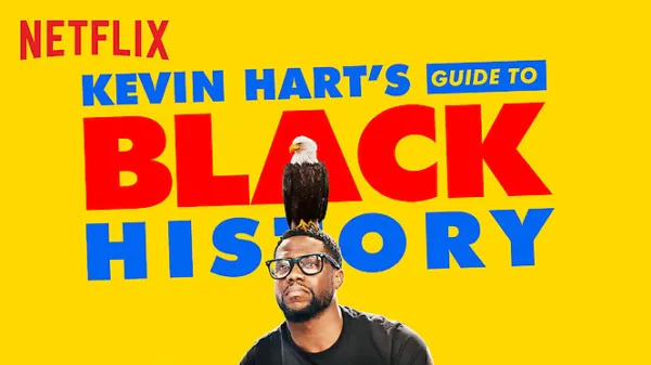 Kevin Hart's Guide to Black History