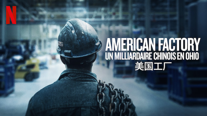 American Factory : Un milliardaire chinois en Ohio