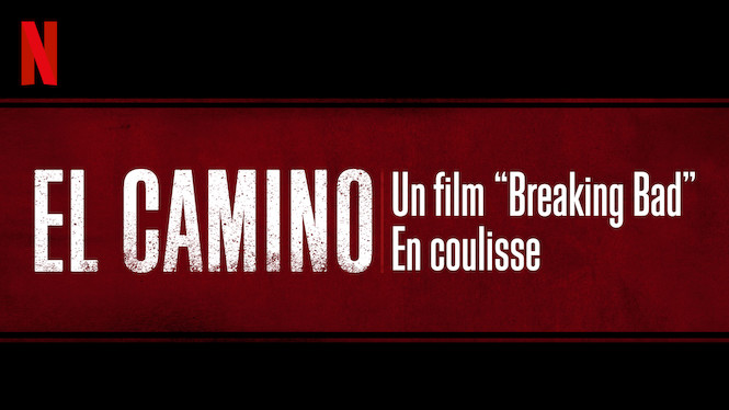 El Camino Un Film Breaking Bad En Coulisse 2019 Film à Voir