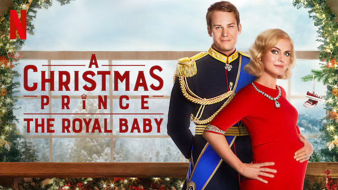 A Christmas Prince: The Royal Baby