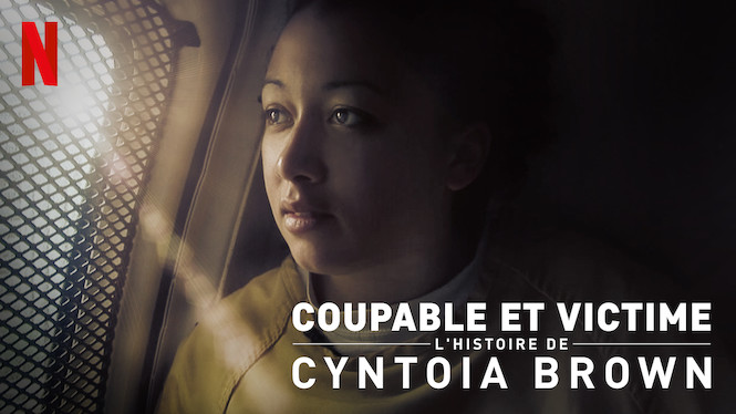 Coupable et victime : L'histoire de Cyntoia Brown