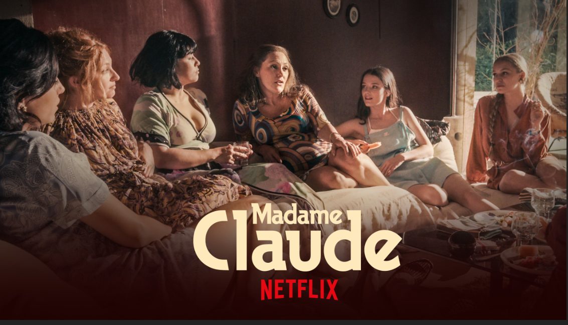 madame claude netfli - Madame Claude : le film de Sylvie Verheyde sortira finalement en avril sur Netflix