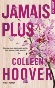 jamais plus colleen hoover 190x300 - Jamais plus : quand peut-on espérer voir le film sur Netflix ?