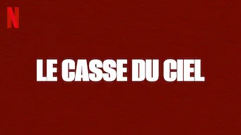 Le casse du ciel - Mini-série