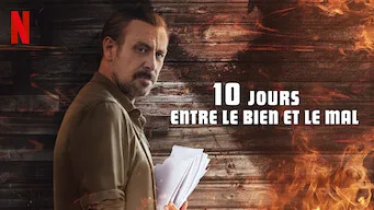 10 jours : entre le bien et le mal