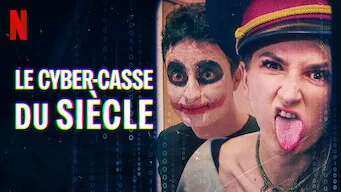 Le Cyber-Casse du siècle - Film documentaire